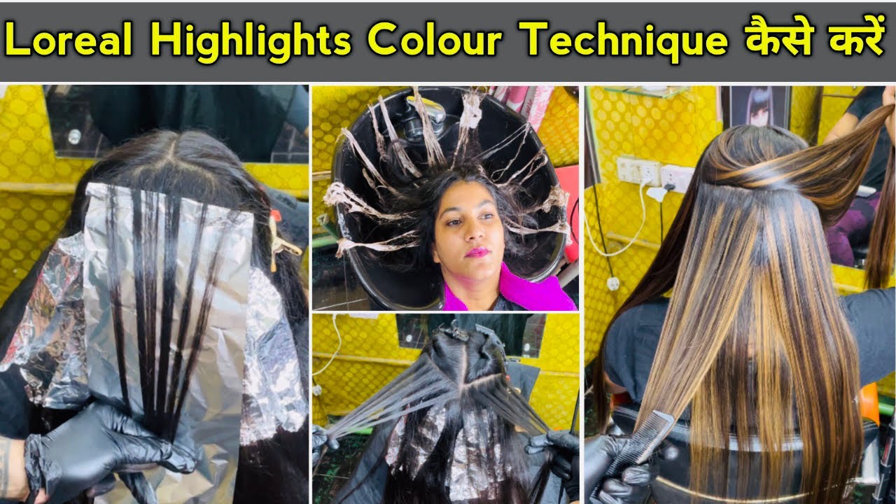 Loreal Highlights Hair colour Techniques कैसें करे / full practical for beginners in Hindi