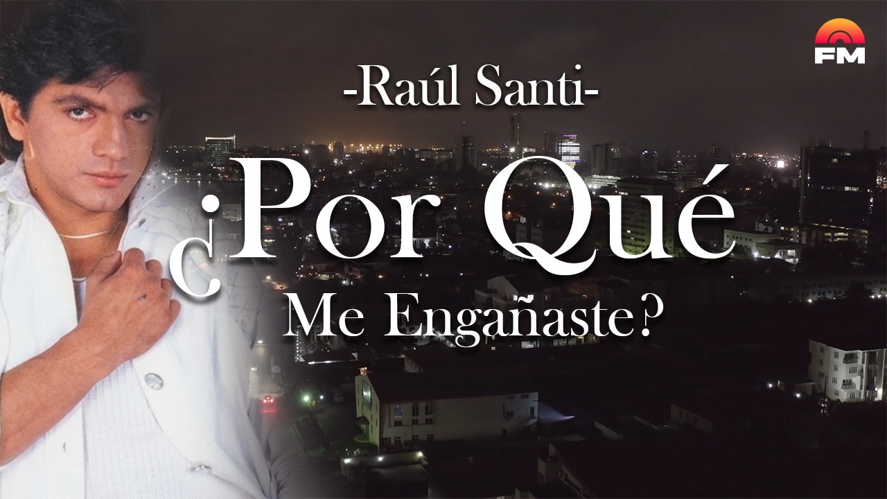 Por Qué me Engañaste - Raul Santi |Audio Oficial
