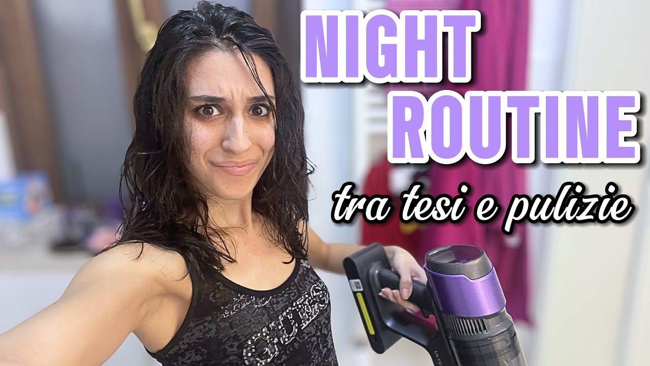 NIGHT ROUTINE super produttiva : tesi, pulizie, haul / tina official channel