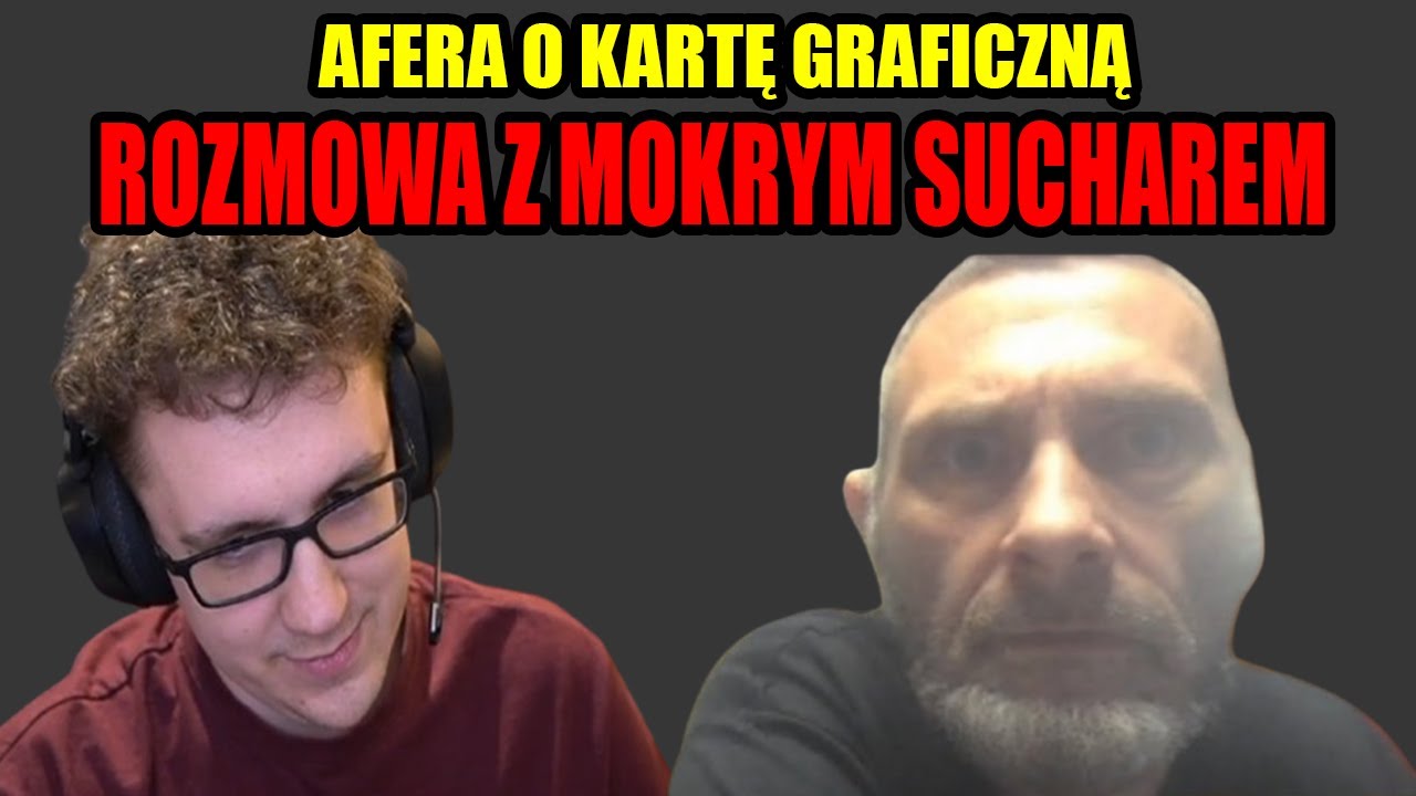 Makaljer - rozmowa z Mokrym Sucharem o aferze z kartą graficzną