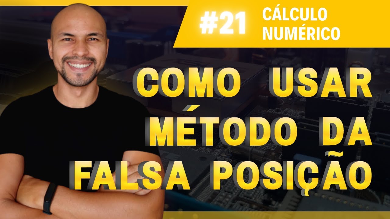 21 - Como usar o  Método da falsa Posição (EXERCÍCIO RESOLVIDO) | Prof. Jalberth Fernandes