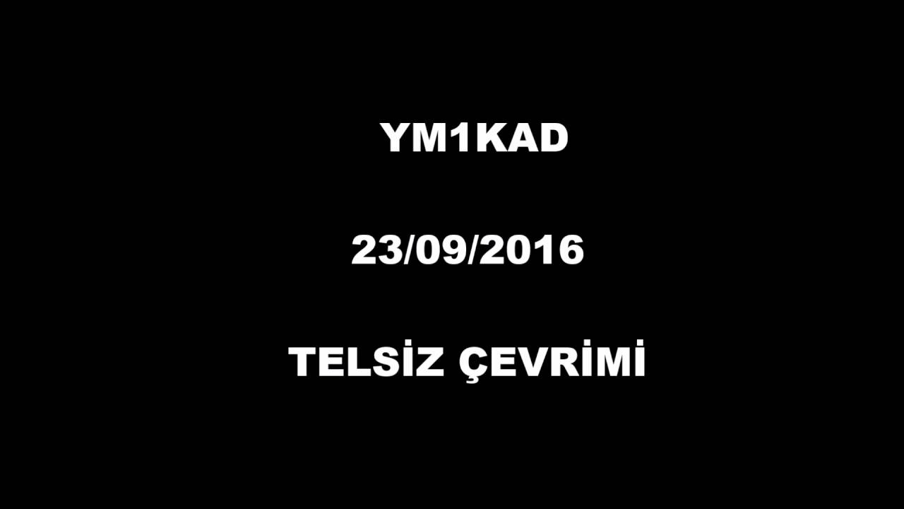 YM1KAD - TAMAD - 13. Telsiz &Ccedil;evrimi 23/09/2016