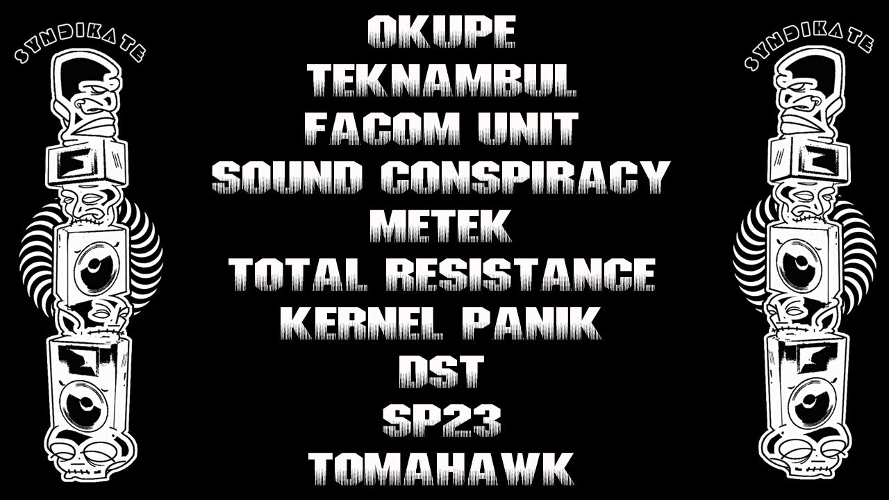 ON THE ROAD 2022 OKUPE TEKNAMBUL FACOM SOUND CONSPIRACY TOTAL RESISTANCE METEK KERNEL PANIK TOMAHAWK