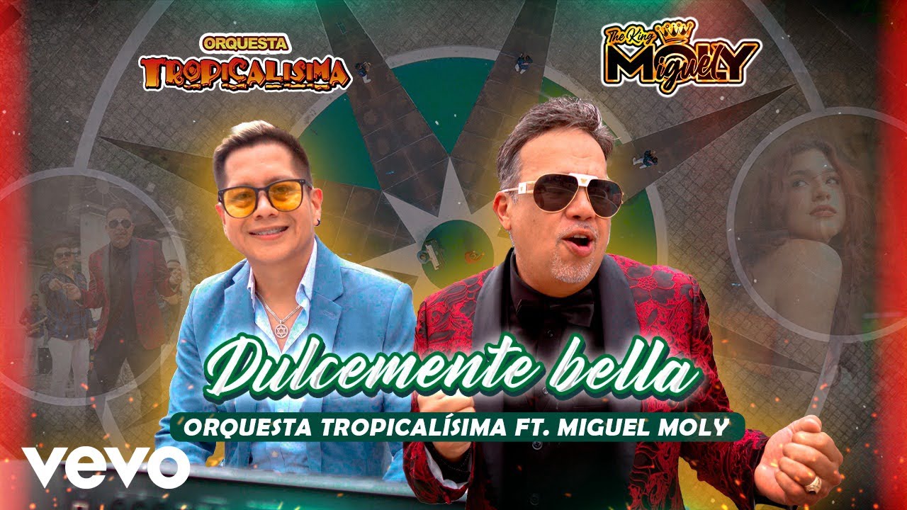 Orquesta Tropicalisima, Miguel Moly - Dulcemente Bella ft. MIGUEL MOLY