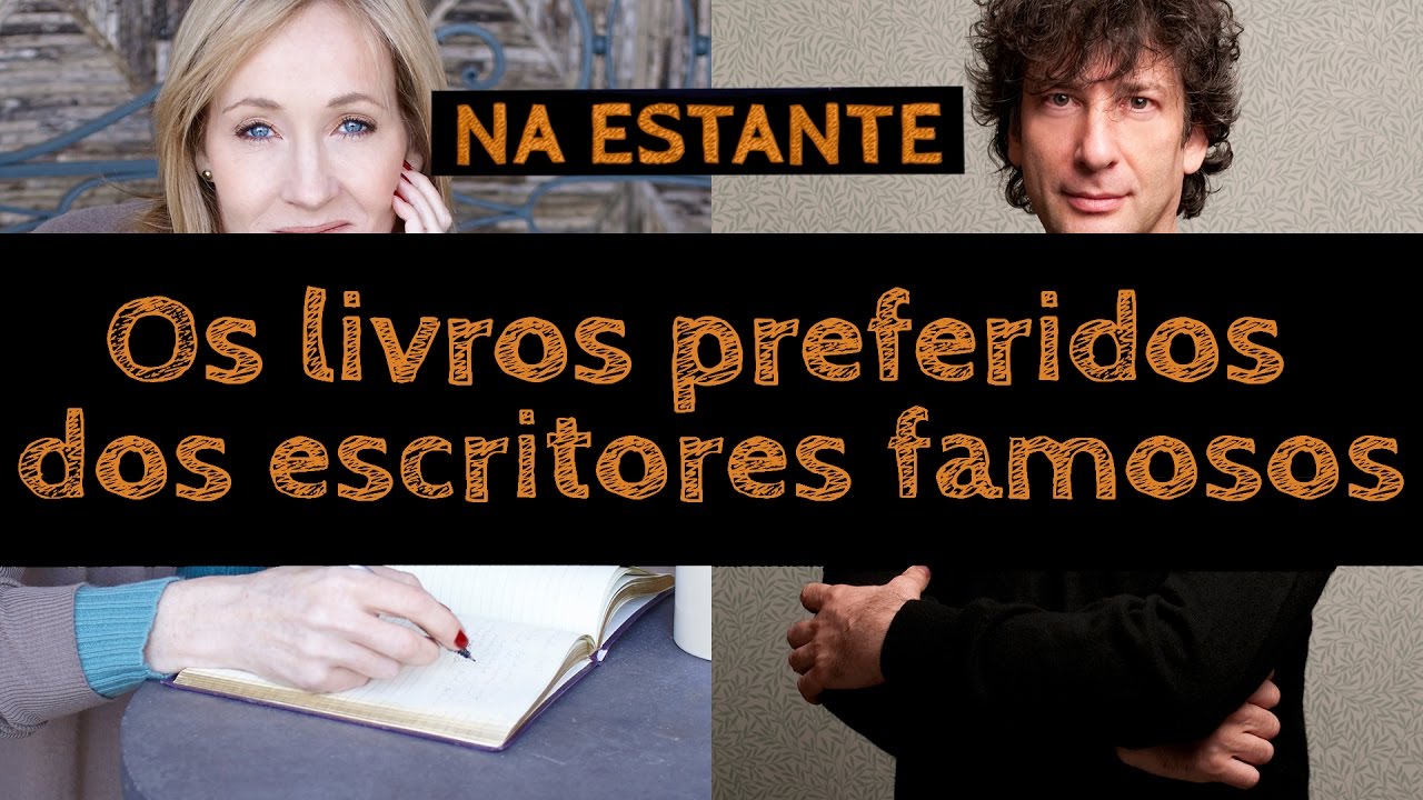 Os livros preferidos dos escritores famosos - Na Estante #8