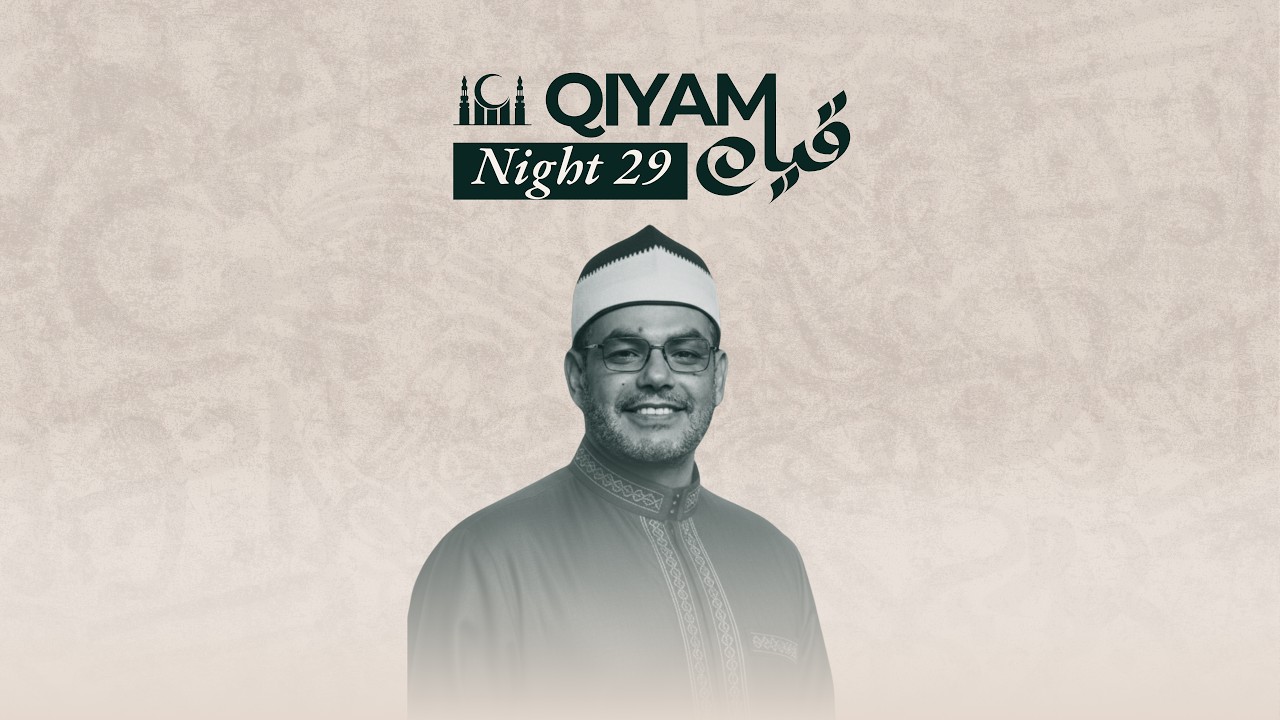 Qiyam Night 29 | 4 Rak&rsquo;at by Shaykh Ramadan Elsabagh | Ramadan 1447