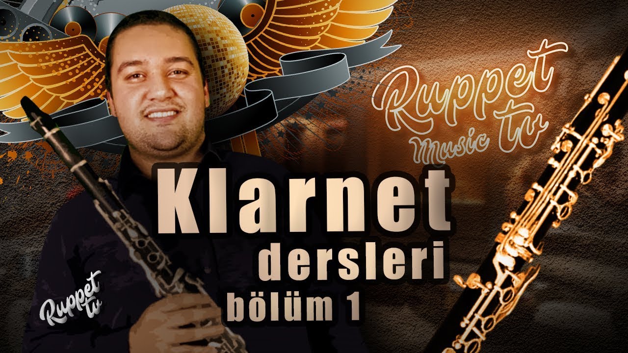 Klarnet Dersleri - Bölüm-1 (Klarnet Hakkında Bilmeniz Gerekenler)