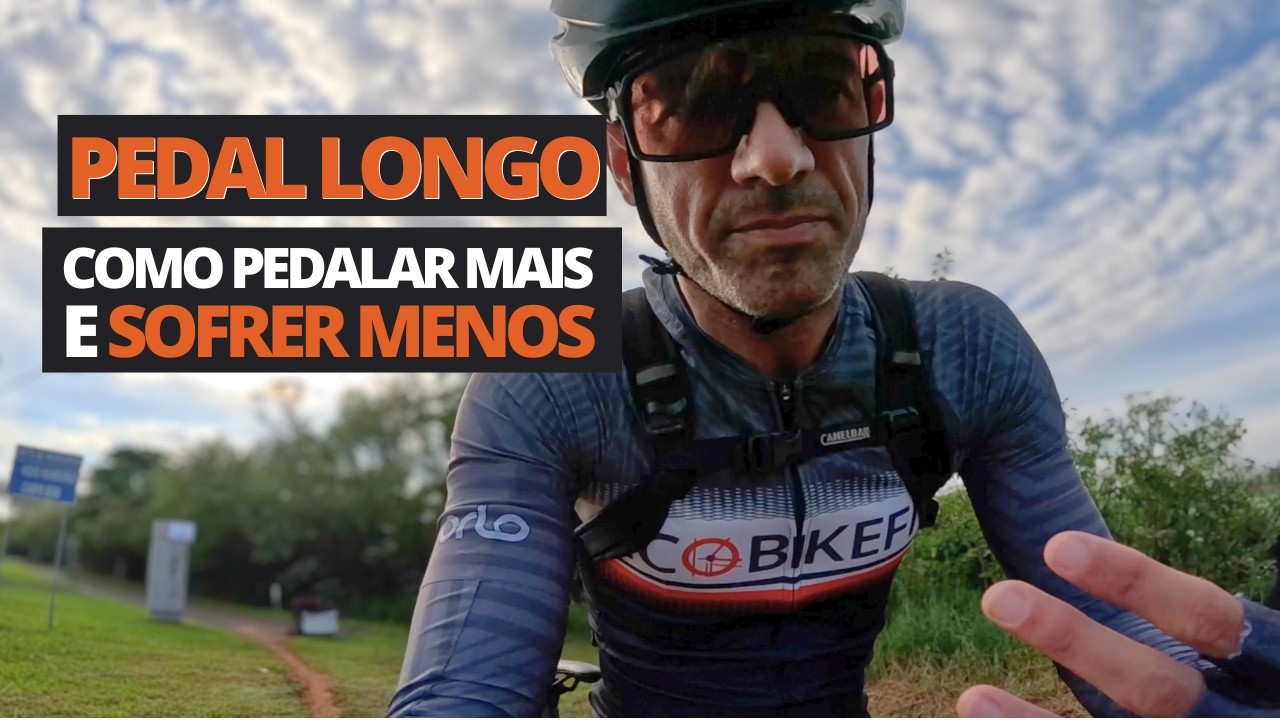 Pedal longo: como pedalar mais e sofrer menos
