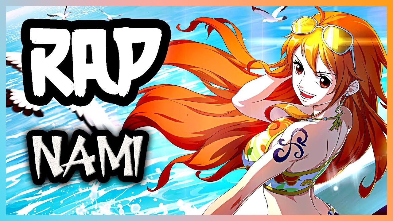 Rap về Nami (One piece) – Fire Red