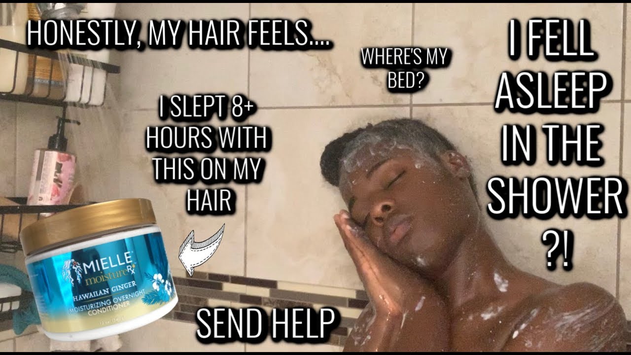 I FEEL ASLEEP IN THE SHOWER?!? SEND HELP | MIELLE MOISTURE RX HAWAIIAN GINGER OVERNIGHT