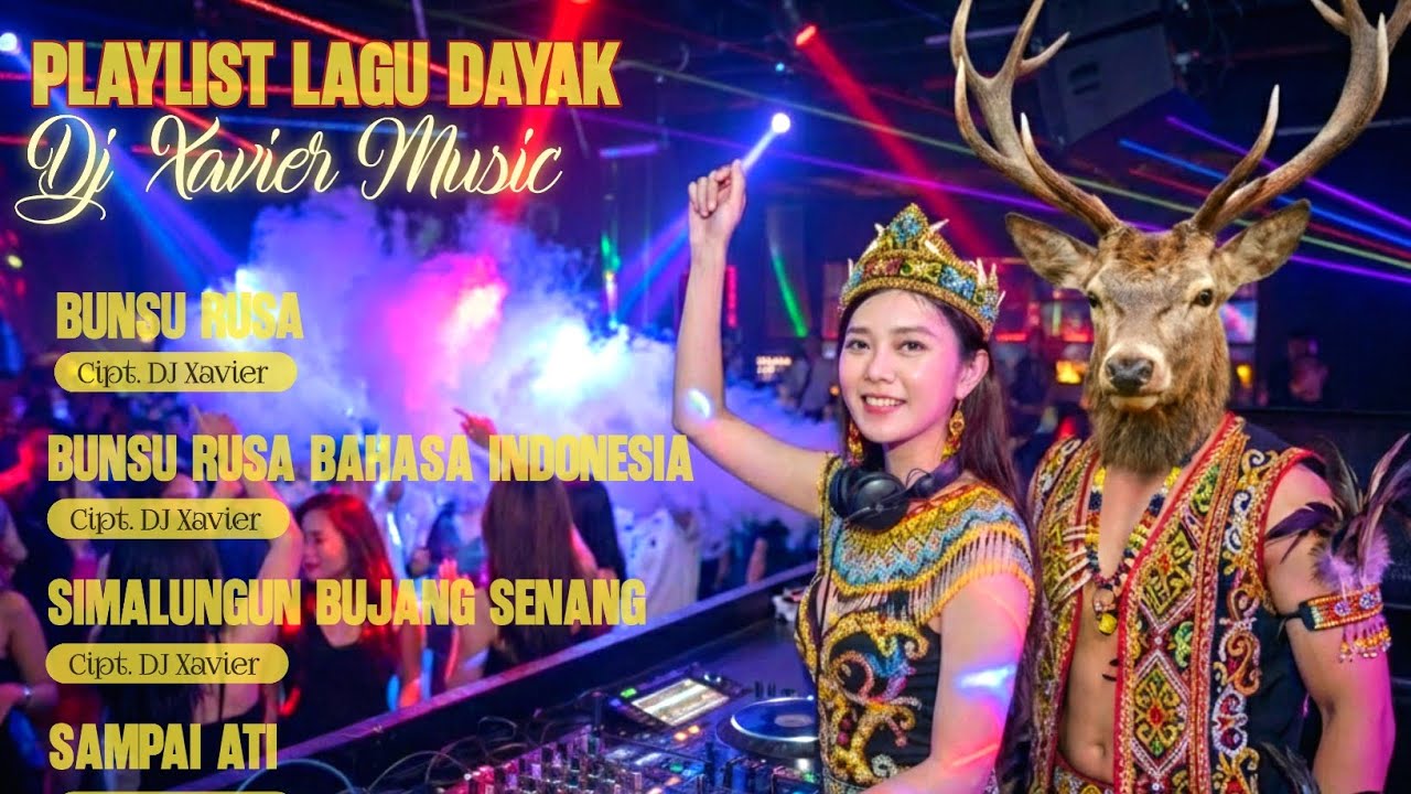 PlayList Remix Lagu DJ Xavier  | Bunsu Rusa Dll ‼️🔱