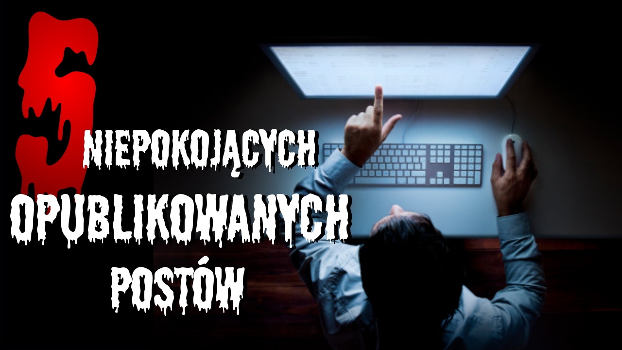 5 bardzo niepokojących postów umieszczonych w internecie