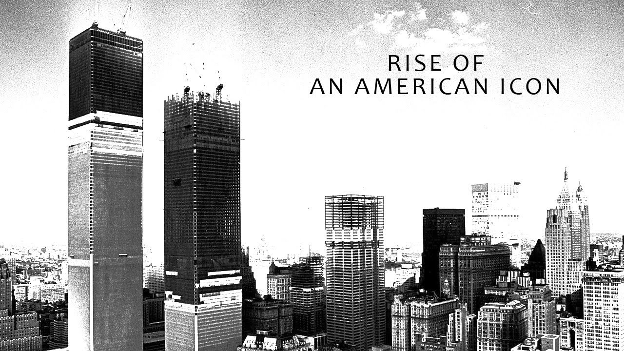 Rise of an American icon | Remembering the World Trade Center