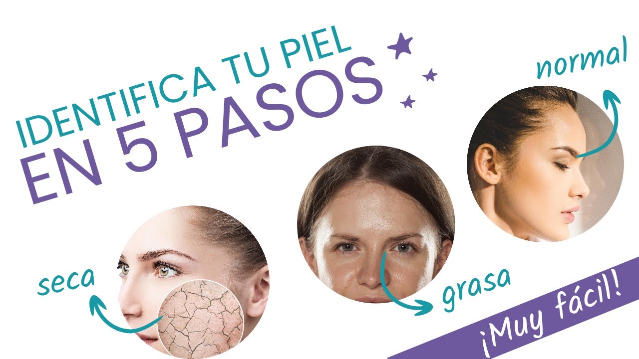 ¿Sabes cuál es tu TIPO DE PIEL? | 👉 Identifica la piel GRASA, NORMAL y SECA ¡sin ESTUDIAR!