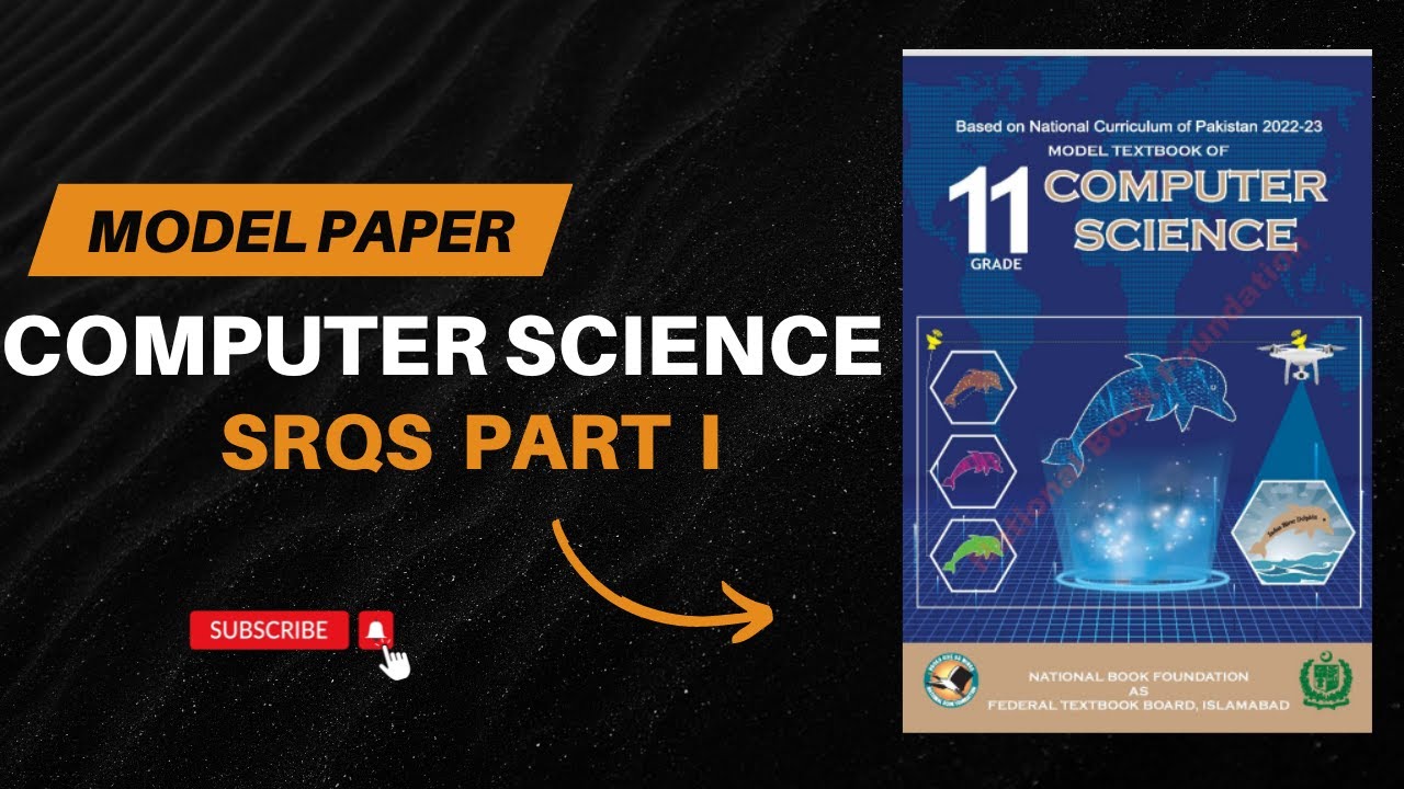 Computer Science Grade 11th | Solved Model Paper | National Book Foundation | Fbise New Book SRQS