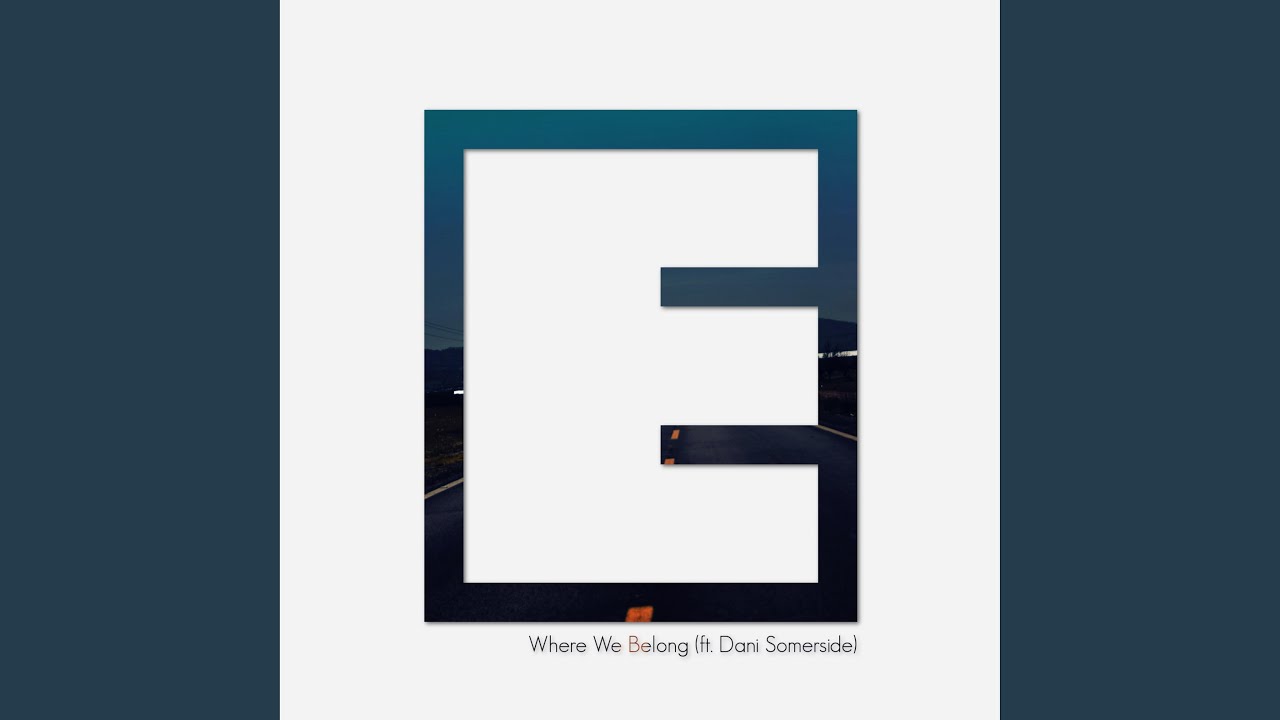 Where We Belong (feat. Dani Somerside)