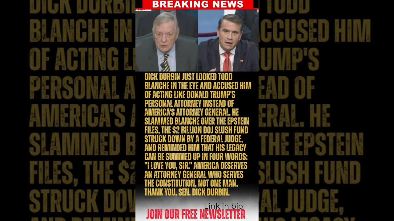 BREAKING: Dick Durbin Torches Todd Blanche at AG Hearing: 