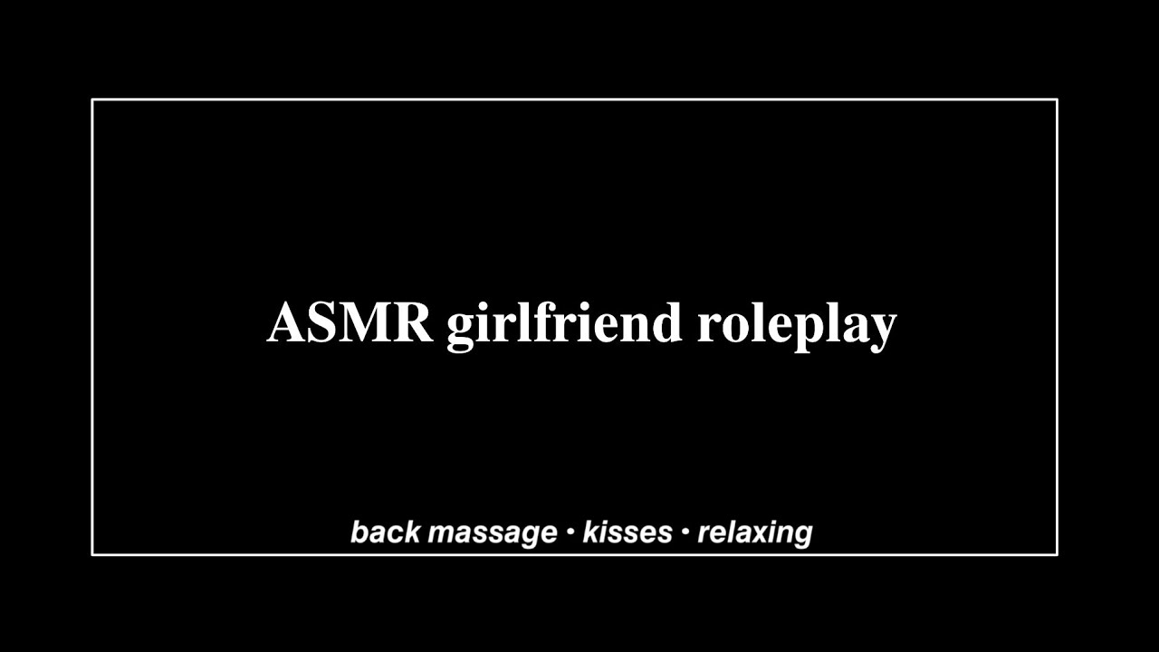 ASMR girlfriend gives you a massage after a long day [kisses] [relaxing] [back massage]