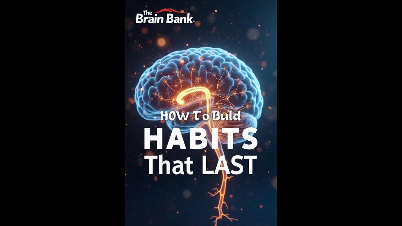 How to Build Habits That Last (The Neuroscience of Habit Formation)