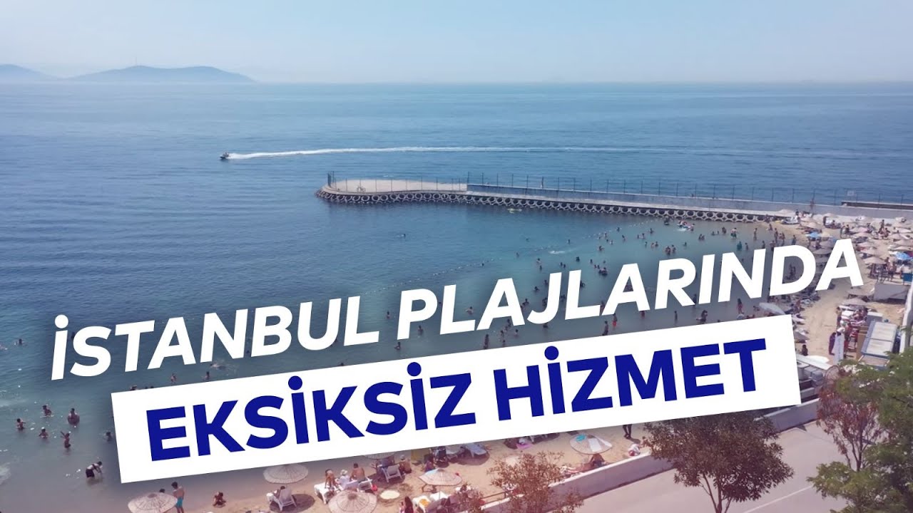 İBB, İSTANBUL PLAJLARINDA ÜST SEVİYE HİZMET SAĞLIYOR