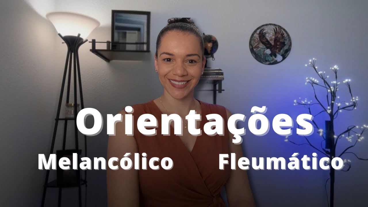 Melancólico & Fleumático - Orientações Práticas para o amadurecimento 