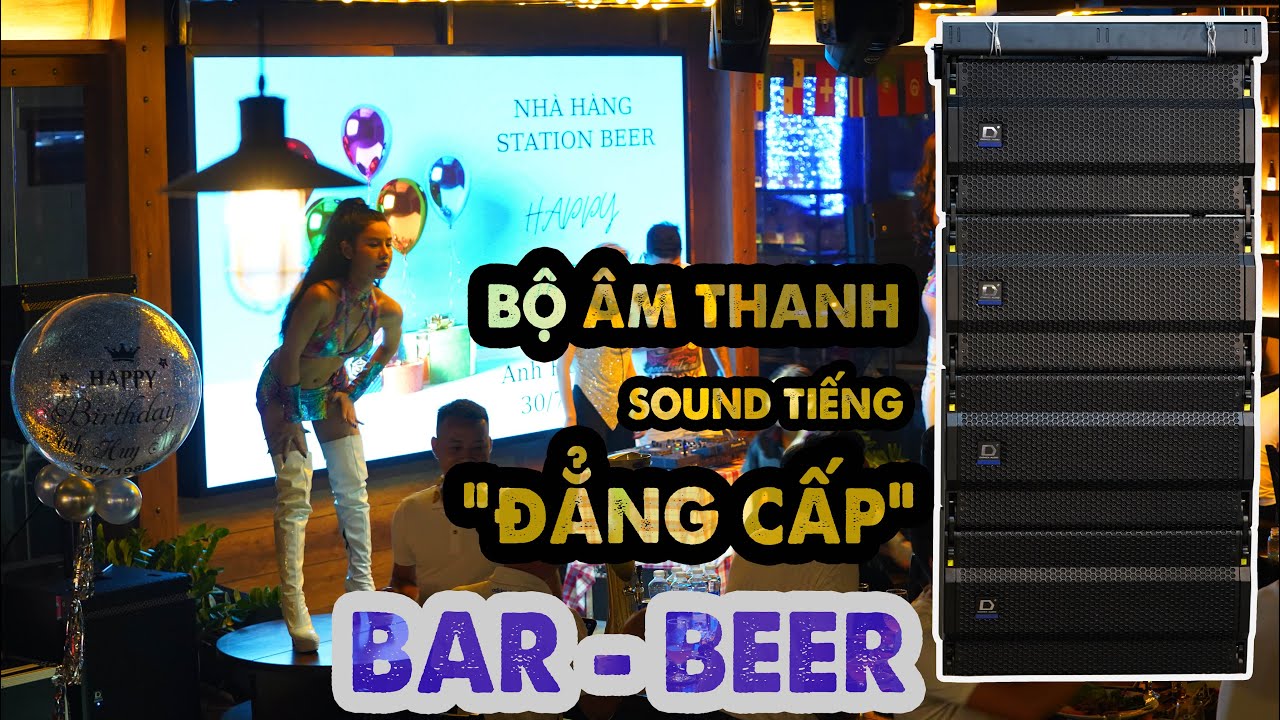 Dàn Âm Thanh BAR BER - BÉ mà KHỦNG - 200 khách- Fb: 0974743311