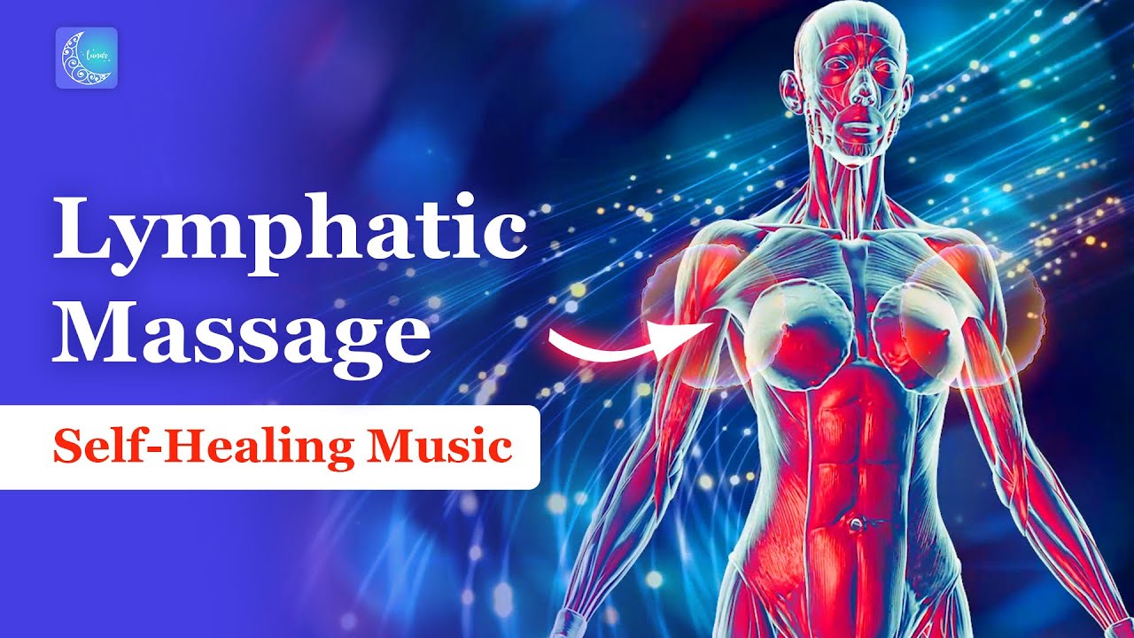 Cleansing Lymphatic Massage Drainage - Remove Toxins & Waste - Self-Healing Sound Therapy