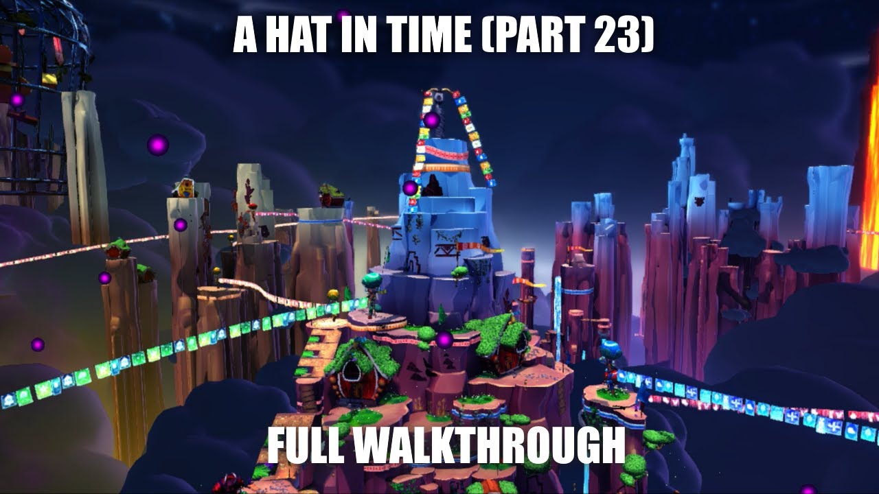 A Hat in Time Full Game Walkthrough - Chapter 4 Alpine Skyline: The Illness Has Spread
