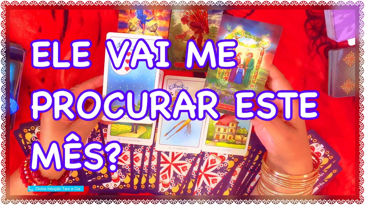 ELE VAI ME PROCURAR AINDA ESTE MÊS Tarot? COMO ELE ESTÁ? Tarot responde Baralho Cigano