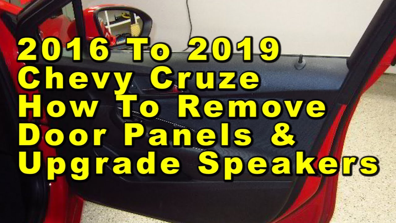Chevrolet Cruze How To Remove Door Panels & Upgrade Speakers 2016 To 2019 With Compatible Sizes