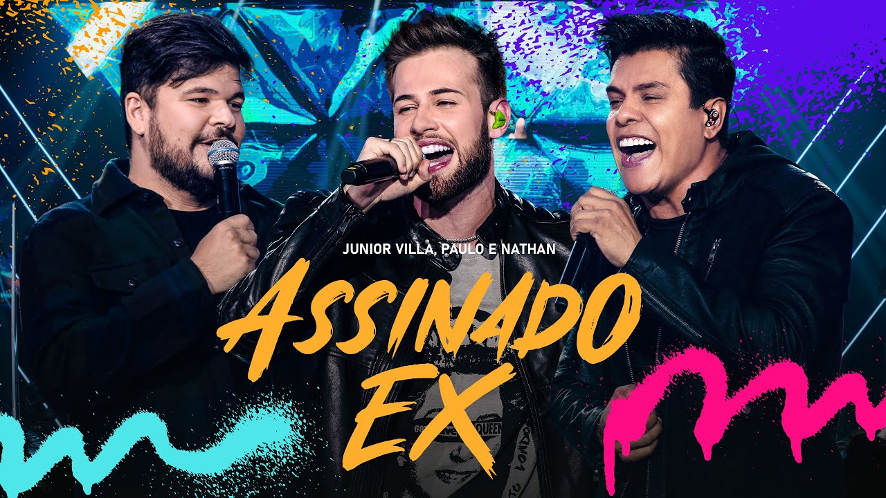 Junior Villa e Paulo e Nathan - Assinado Ex