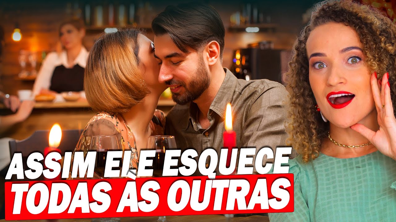 Tipo de MULHER que faz um HOMEM esquecer todas às outras