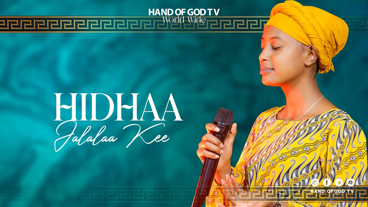HIDHAA JALALAA KEE||FAARFATTUU MIHIRET GIRMAA||YEROO WAAQEFFANNAA||HAND OF GOD TV||RAAJII MINTESINOT