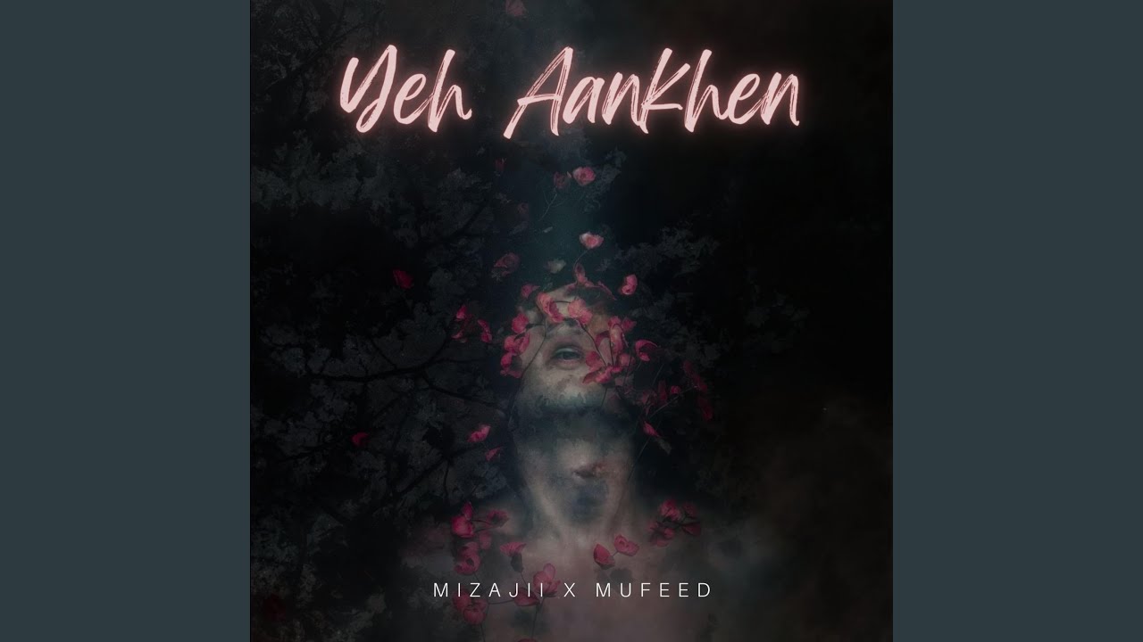 Yeh aankhen (feat. Mufeed)