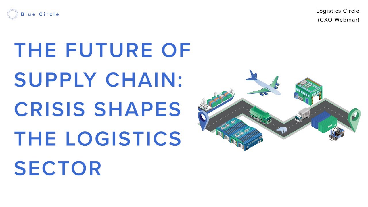 The Future of Supply Chain: Crisis Shapes the Logistics Sector