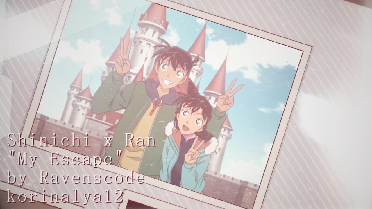AMV | Shinichi & Ran [My Escape]
