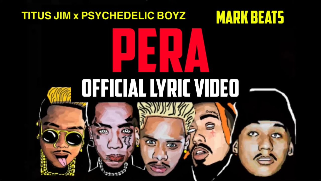 PERA- Titus Jim (Feat. Psychedelic Boyz) (Prod.Mark Beats) (OFFICIAL LYRIC VIDEO)
