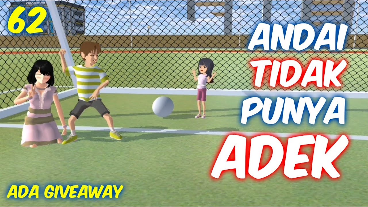 Sakura Drama Andai Aku Tidak Punya Adek Part 62 | Drama Sakura School Simulator Indonesia | SSS