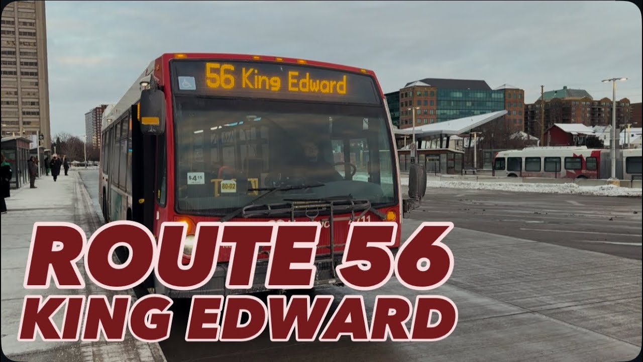Route 56 | Tunney’s Pasture to King Edward | Full POV In A Nova Bus LFS