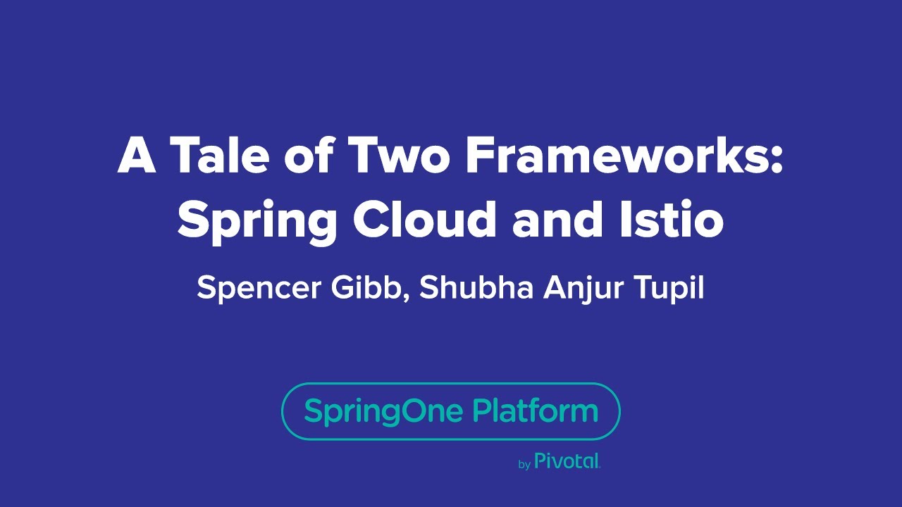 A Tale of Two Frameworks: Spring Cloud and Istio