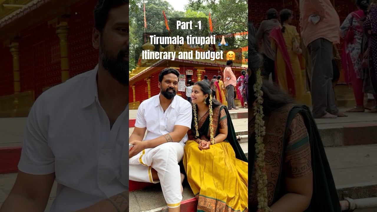 Part 1 - Tirumala Tirupati Itinerary and budget🤗 #tirupati #tirumala #tirupatibalaji #tirupathi