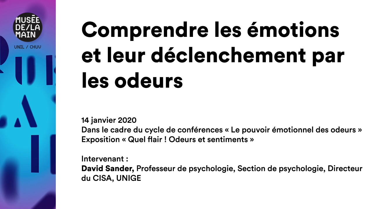 Comprendre les émotions et leur déclenchement par les odeurs - 14.01.2020 - David Sander