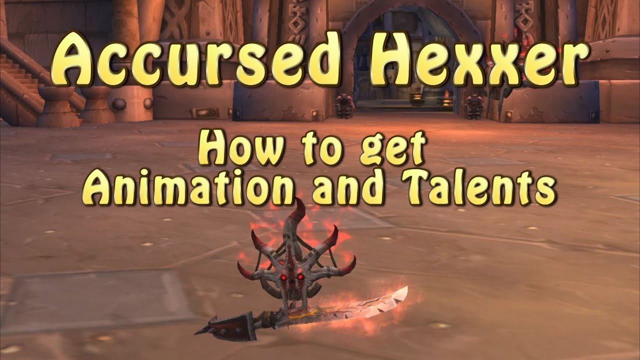 World of Warcraft Pet Guide: Accursed Hexxer