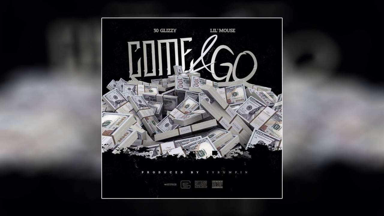 30 Glizzy - Come & Go Ft. Lil Mouse