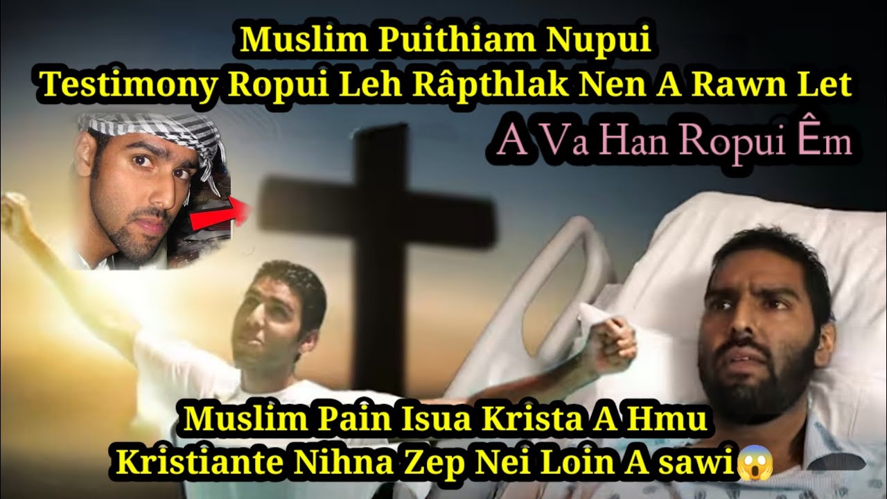 Muslim Pain Isua a hmu || Muslim Puithiam Nupui Testimony ropui Leh Râpthlak tak nen a rawn Let!!