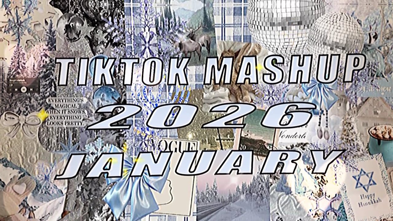 Tiktok Mashup January 💖2026💖 (Not Clean)