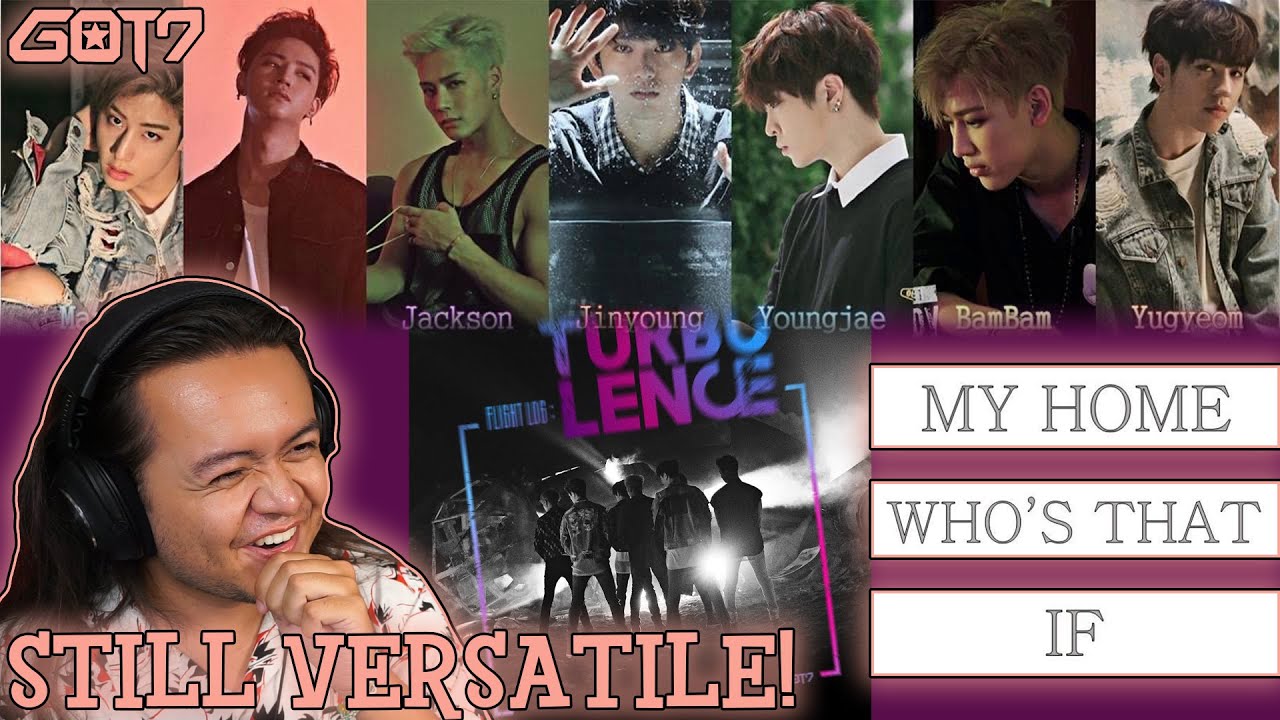 GOT7 - 'My Home' & 'Who's That' & 'If(만약에)' | REACTION