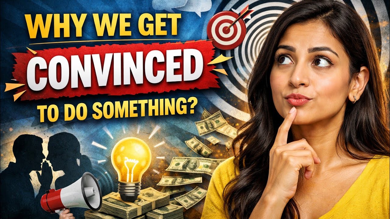 Why we get convinced to do something 🤔