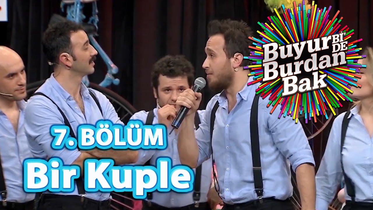 Buyur Bi'De Burdan Bak 7. B&ouml;l&uuml;m, Bir Kuple Oyunu