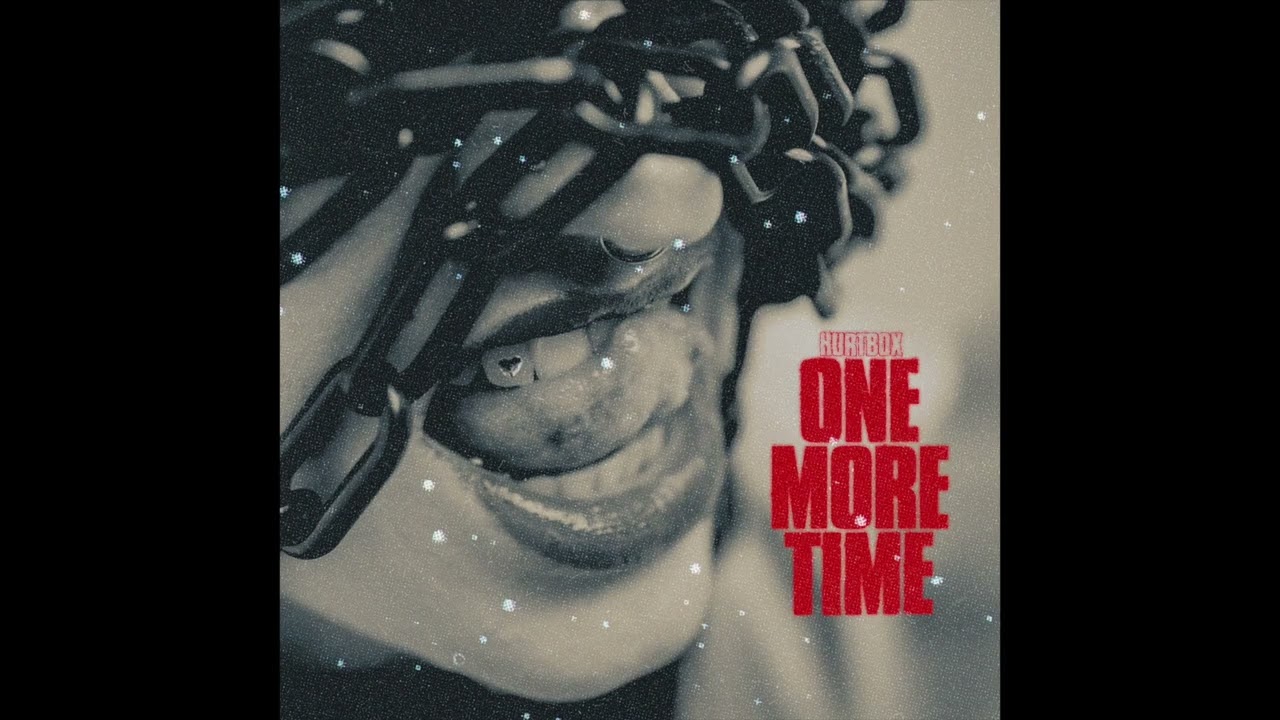 HURTBOX - ONE MORE TIME